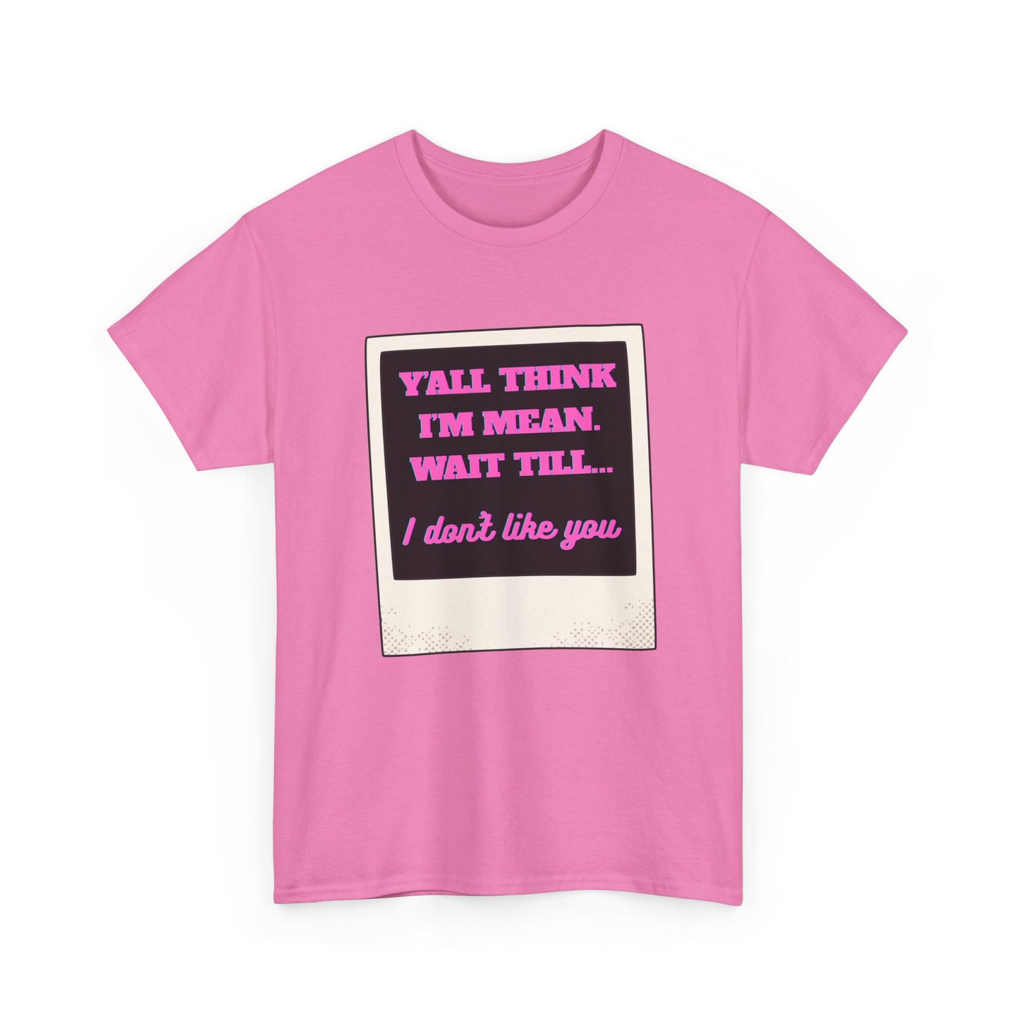 IM MEAN - fun shirt for birthdays, christmas or any occasion.