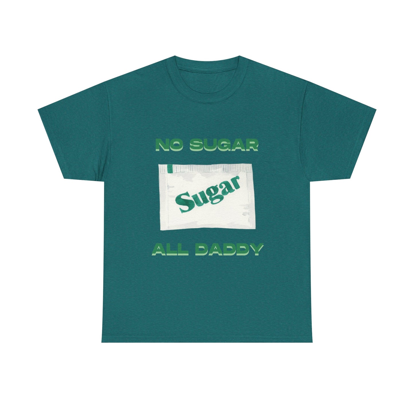 No sugar all daddy - fun shirt for birthdays, christmas or any occasion.