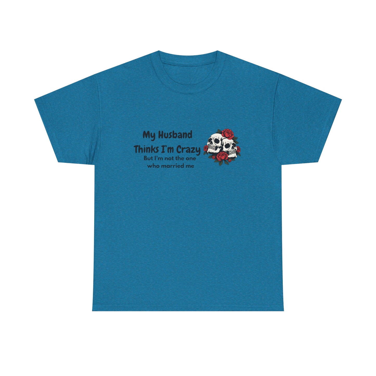 Married me Skull - fun shirt for birthdays, christmas or any occasion.