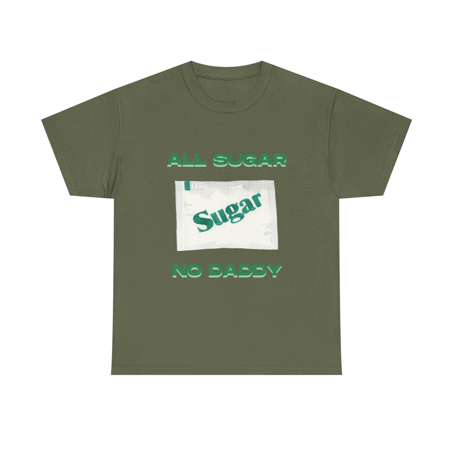 All Sugar No Daddy fun shirt for birthdays, christmas or any occasion