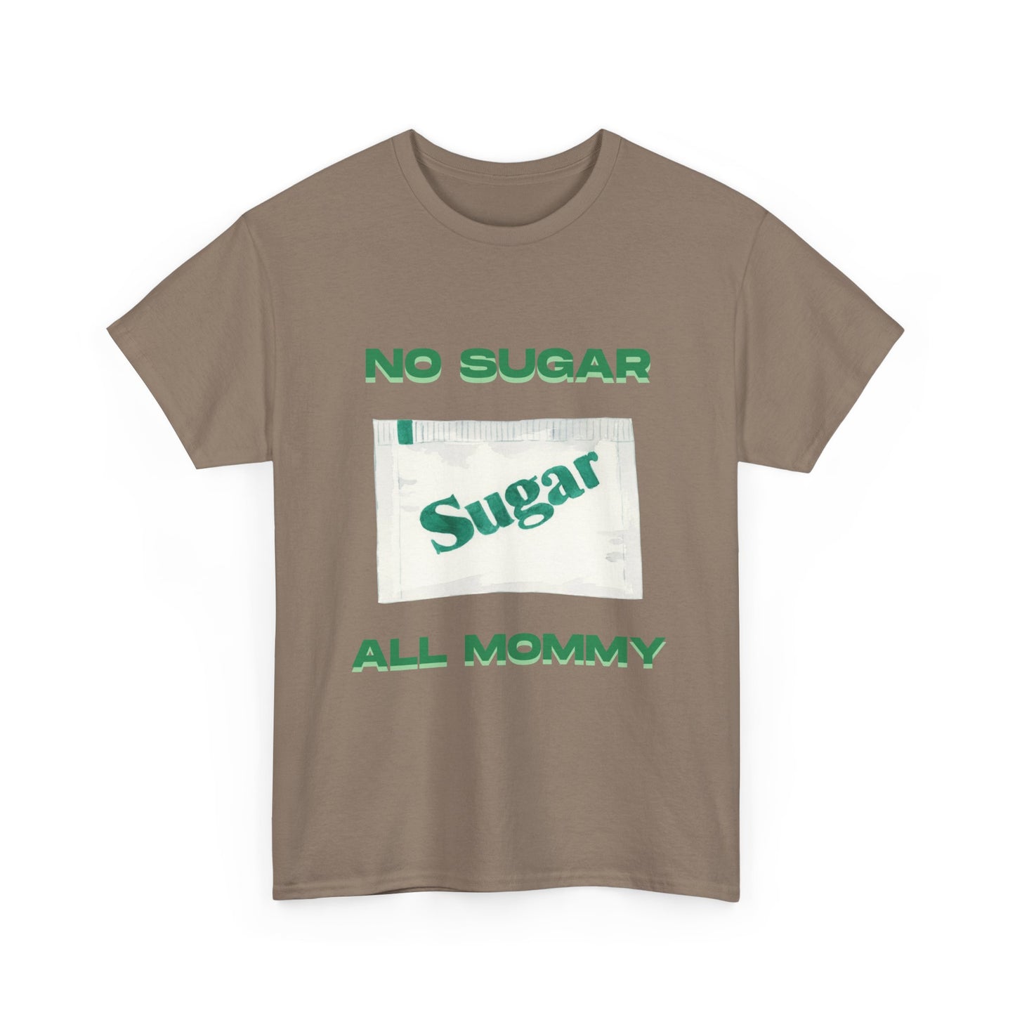 No sugar all mommy  - fun shirt for birthdays, christmas or any occasion.