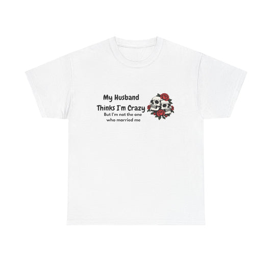 Married me Skull - fun shirt for birthdays, christmas or any occasion.