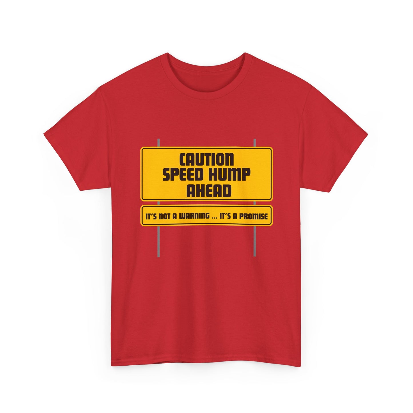 Speed Hump Ahead fun shirt for birthdays, christmas or any occasion
