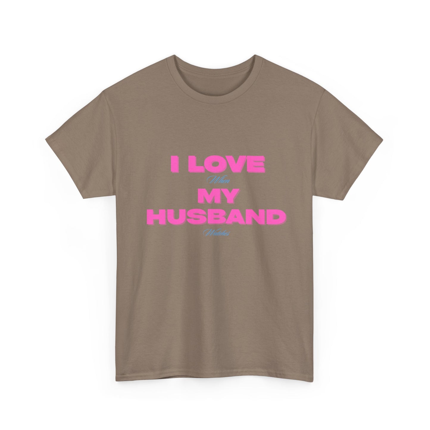 I love my husband - fun shirt for birthdays, christmas or any occasion.