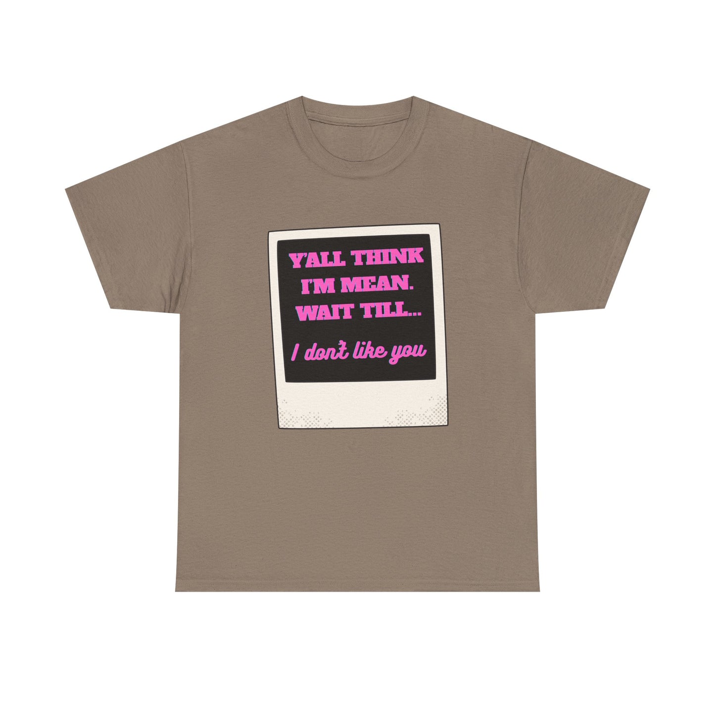 IM MEAN - fun shirt for birthdays, christmas or any occasion.