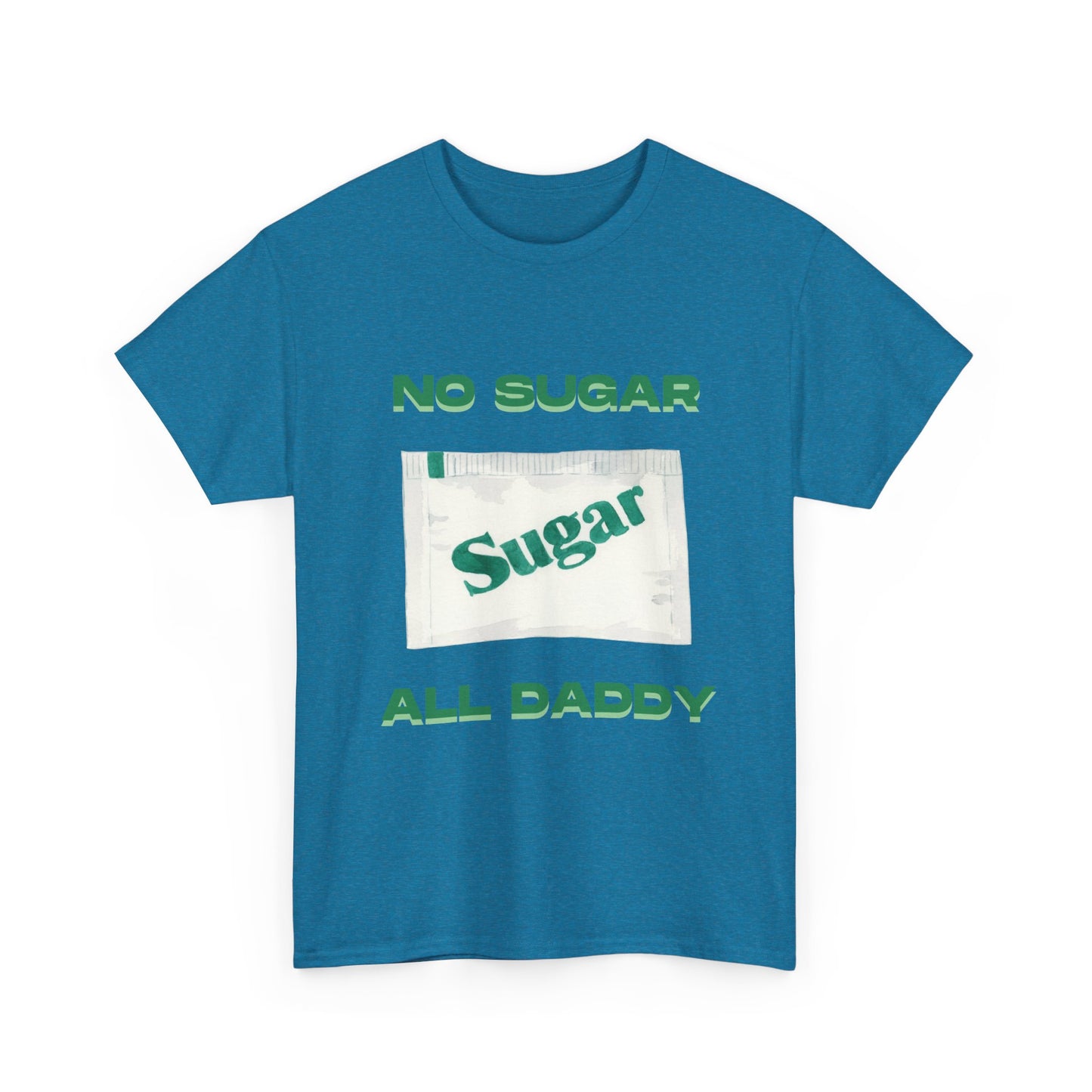 No sugar all daddy - fun shirt for birthdays, christmas or any occasion.