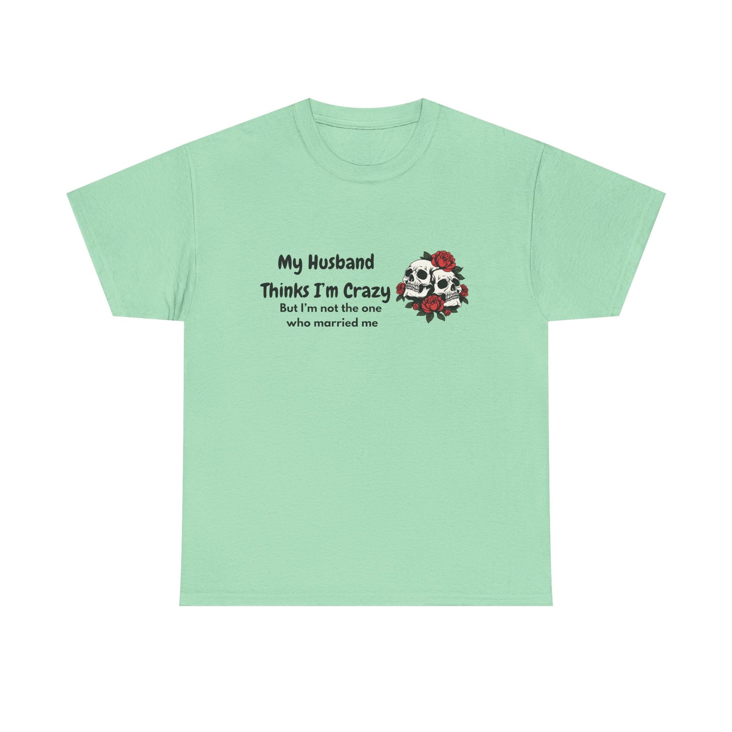 Married me Skull - fun shirt for birthdays, christmas or any occasion.