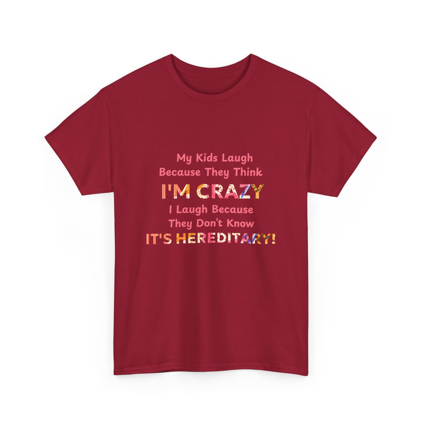 Its Hereditary Pink - fun shirt for birthdays, christmas or any occasion.