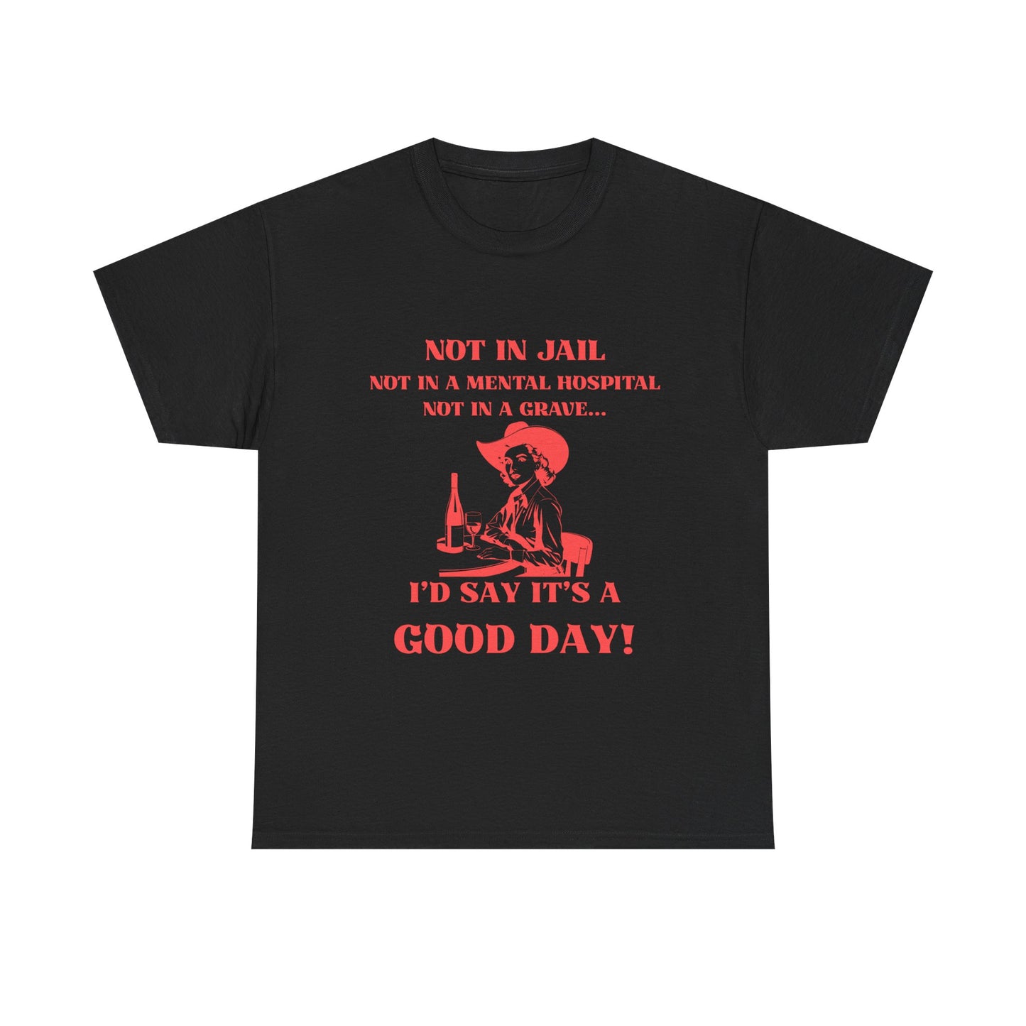 Not in jail - fun shirt for birthdays, christmas or any occasion.