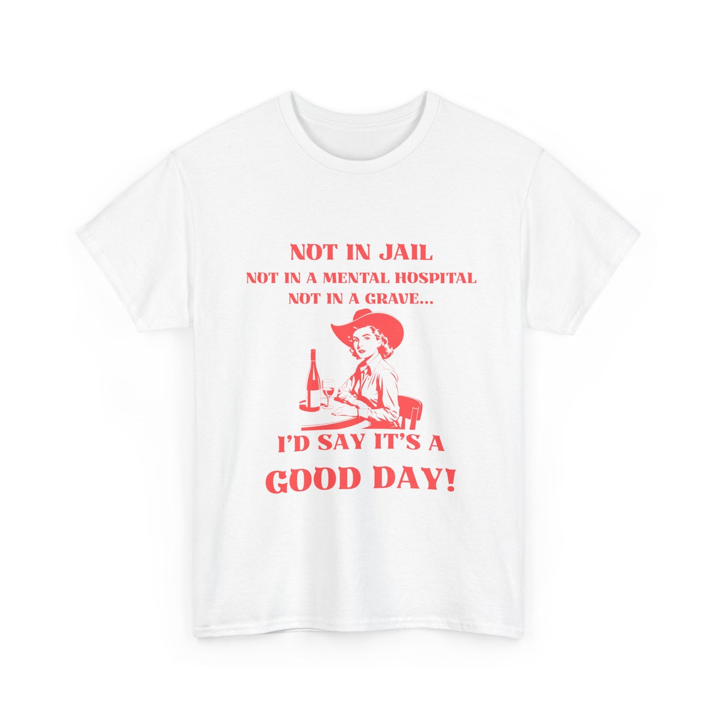 Not in jail - fun shirt for birthdays, christmas or any occasion.