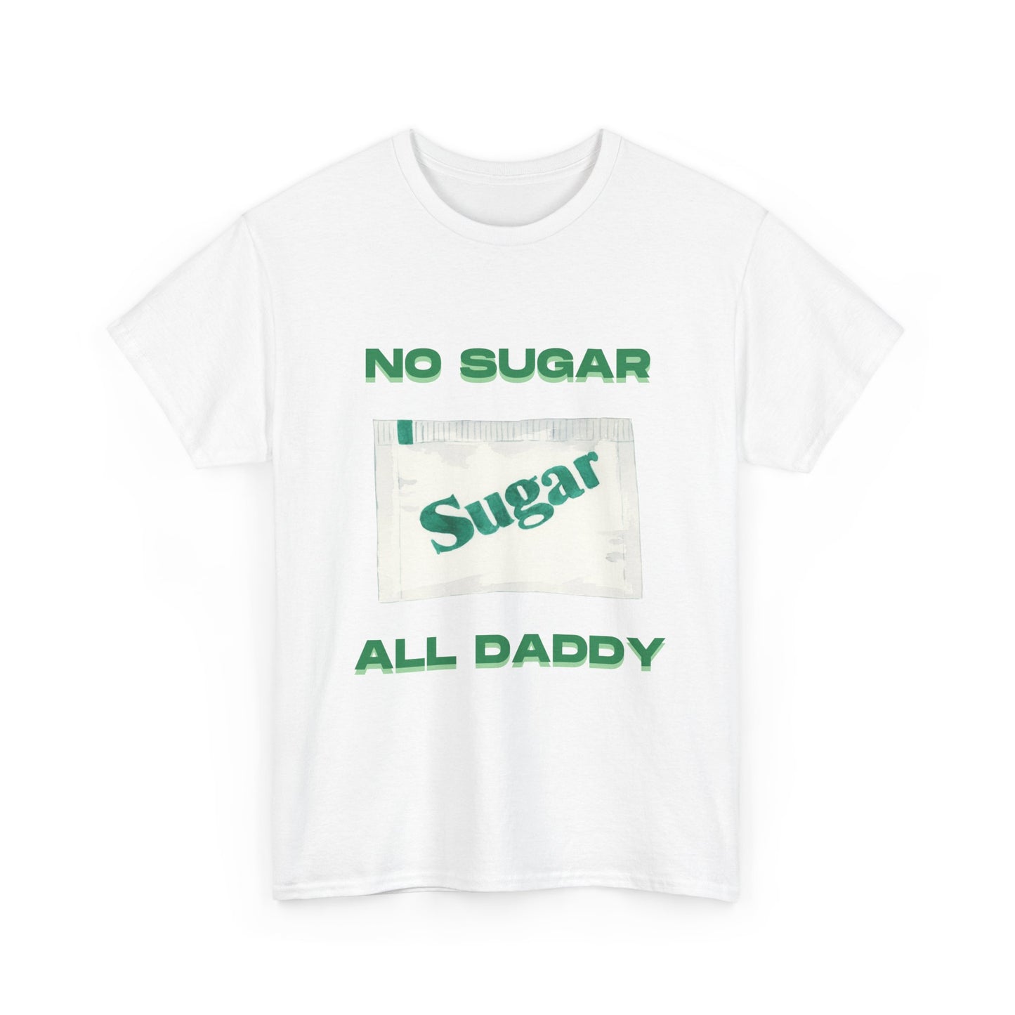 No sugar all daddy - fun shirt for birthdays, christmas or any occasion.
