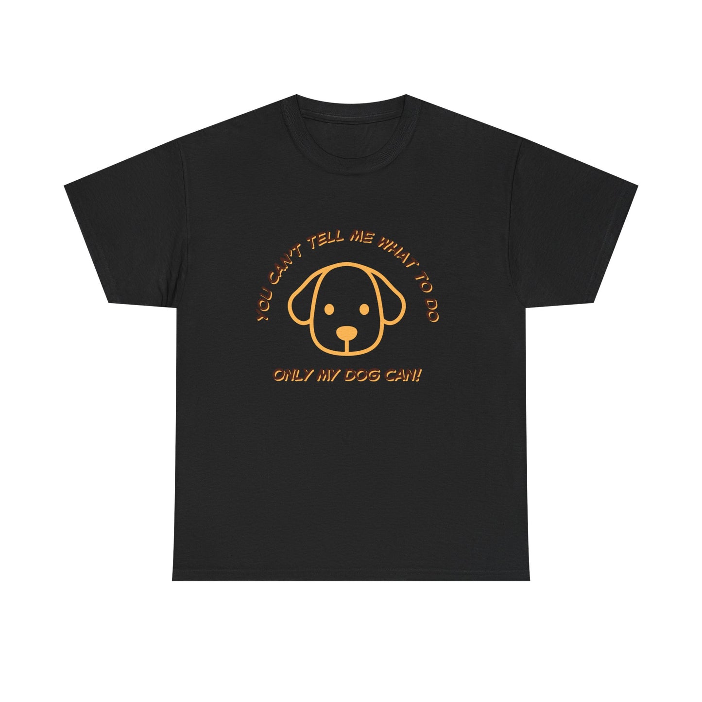 TELL ME MY DOG - fun shirt for birthdays, christmas or any occasion.