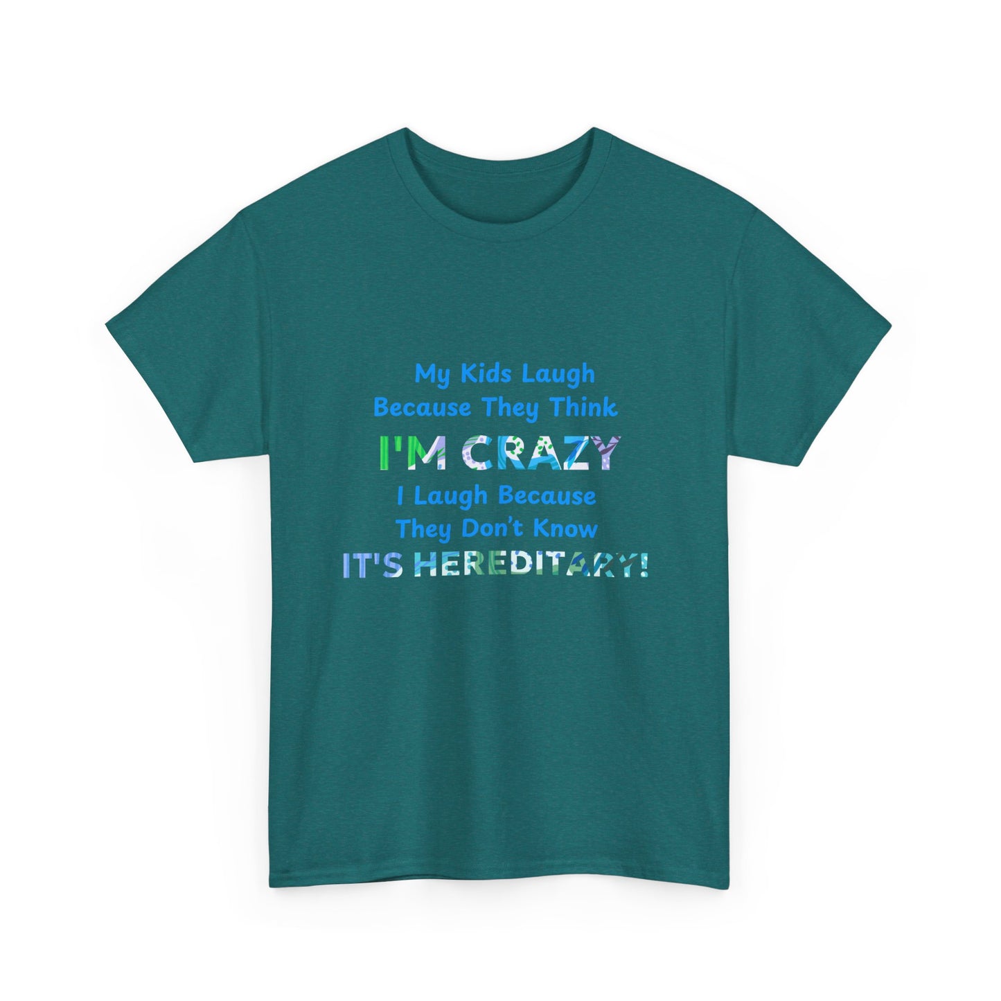 Its Hereditary Blue - fun shirt for birthdays, christmas or any occasion.