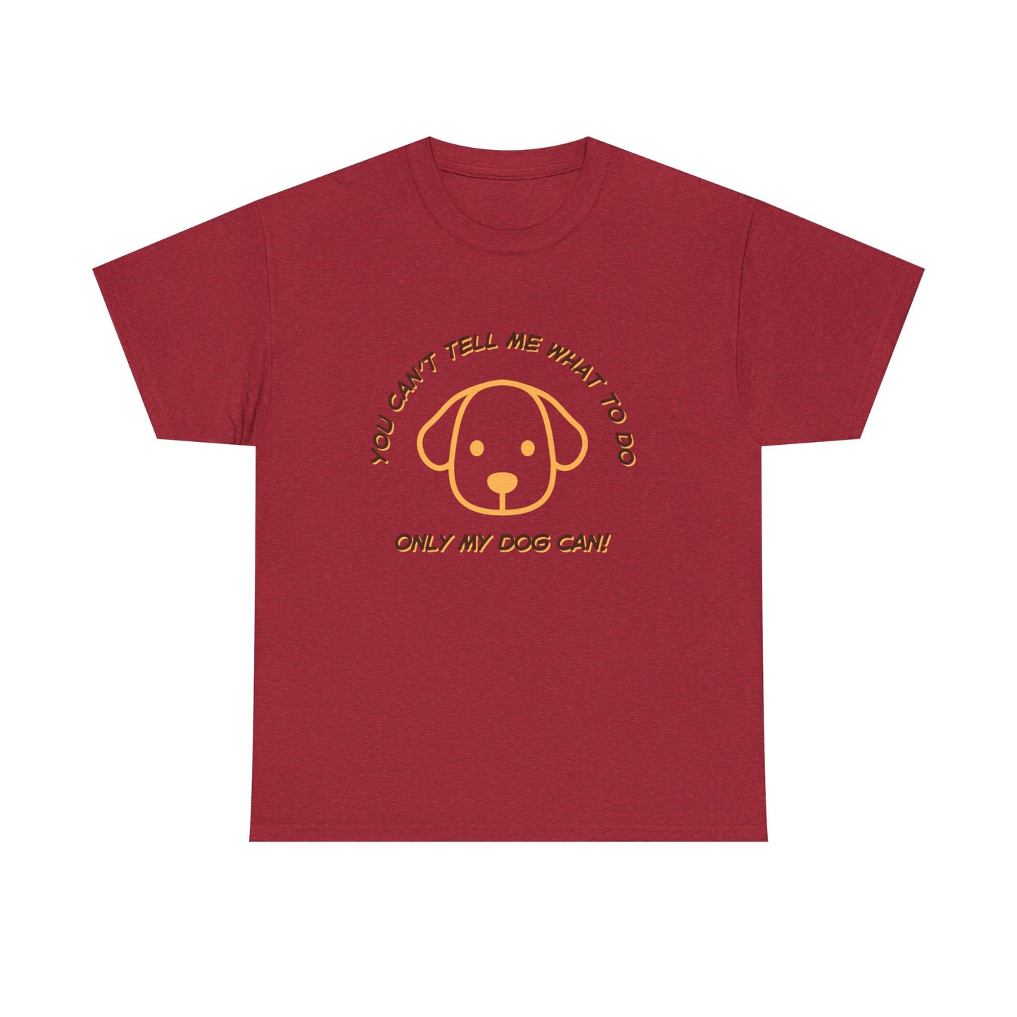 TELL ME MY DOG - fun shirt for birthdays, christmas or any occasion.
