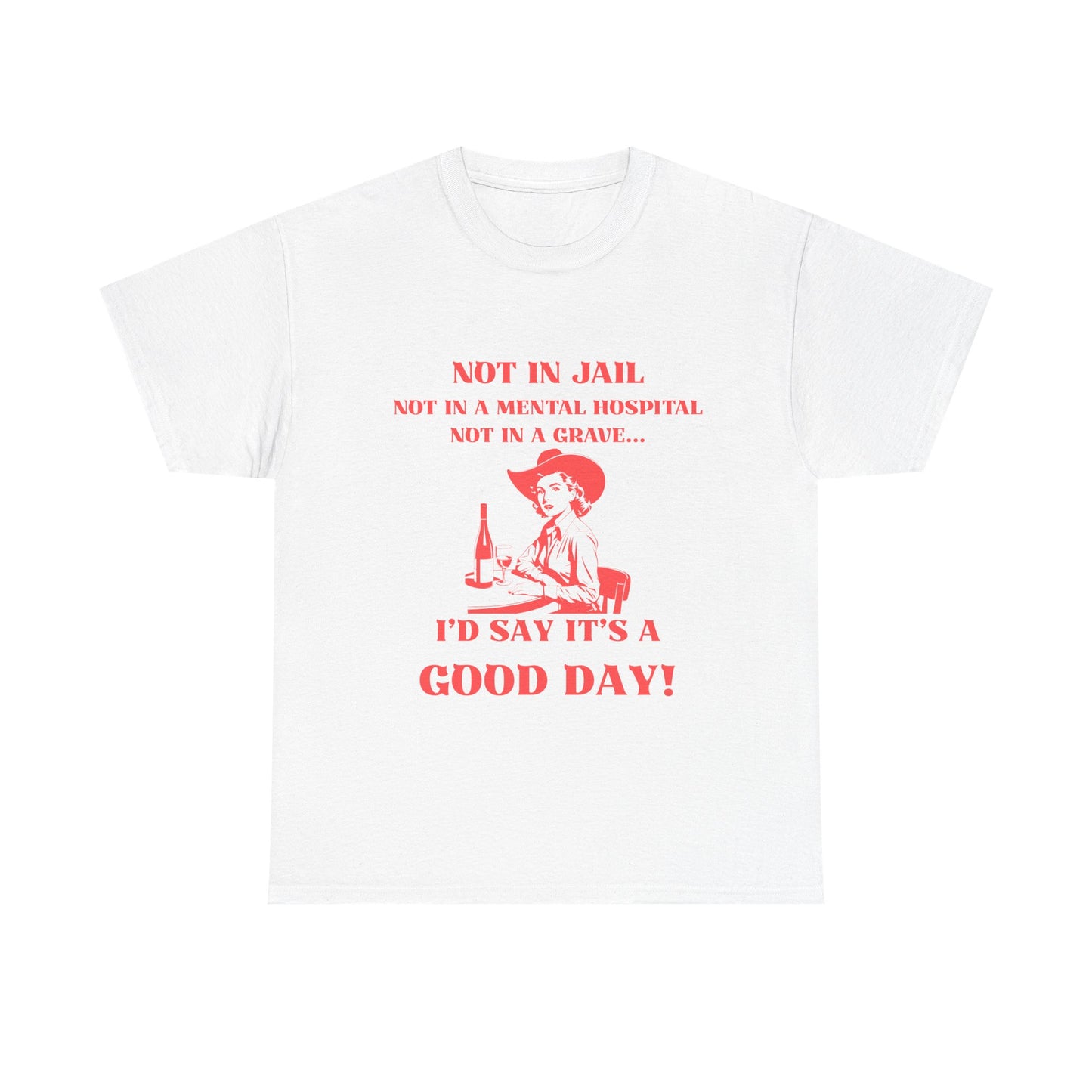 Not in jail - fun shirt for birthdays, christmas or any occasion.