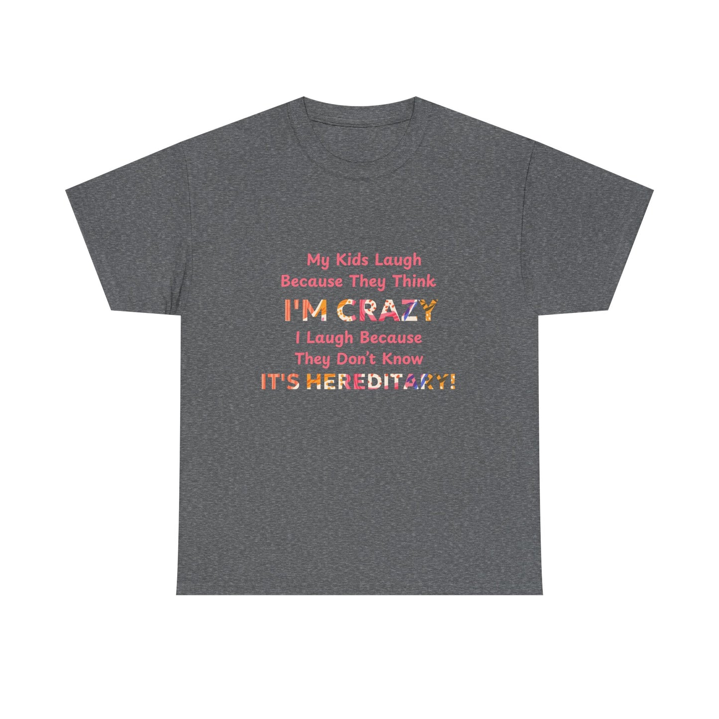 Its Hereditary Pink - fun shirt for birthdays, christmas or any occasion.