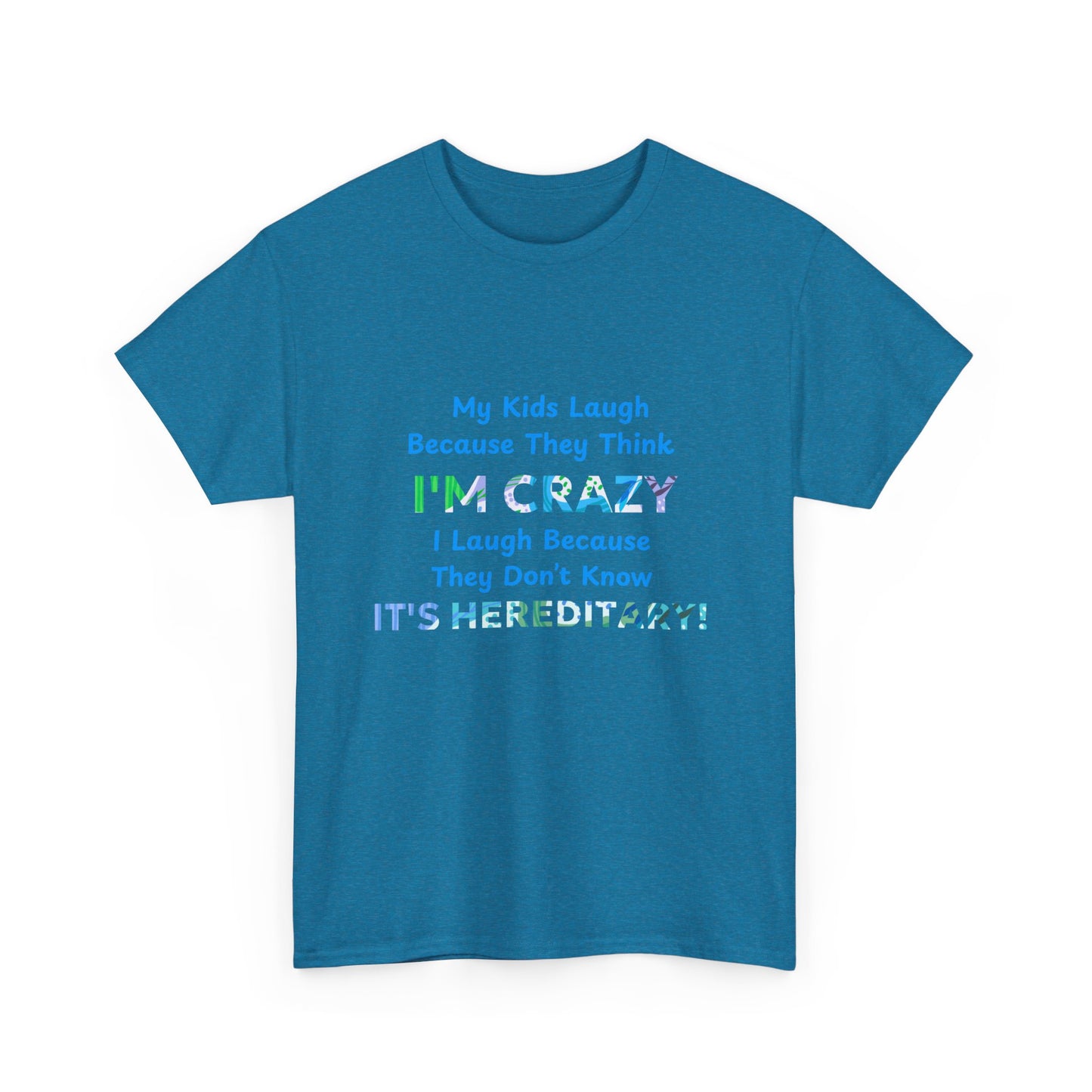 Its Hereditary Blue - fun shirt for birthdays, christmas or any occasion.