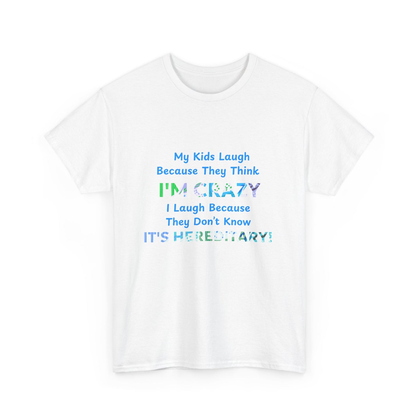 Its Hereditary Blue - fun shirt for birthdays, christmas or any occasion.