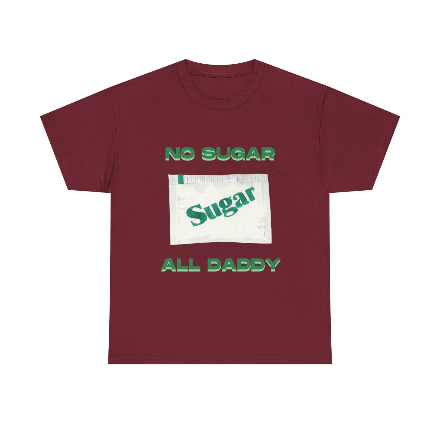 No sugar all daddy - fun shirt for birthdays, christmas or any occasion.