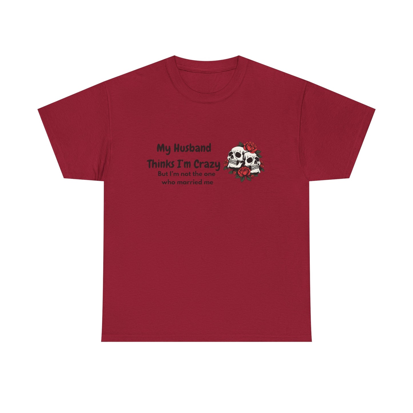Married me Skull - fun shirt for birthdays, christmas or any occasion.