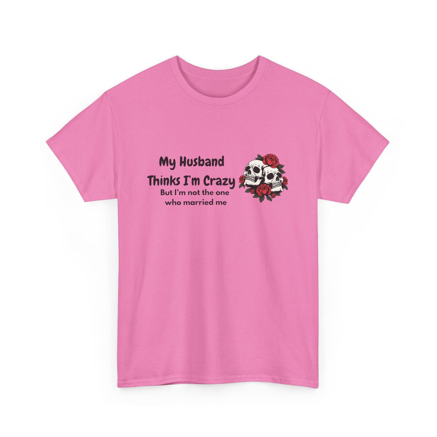 Married me Skull - fun shirt for birthdays, christmas or any occasion.
