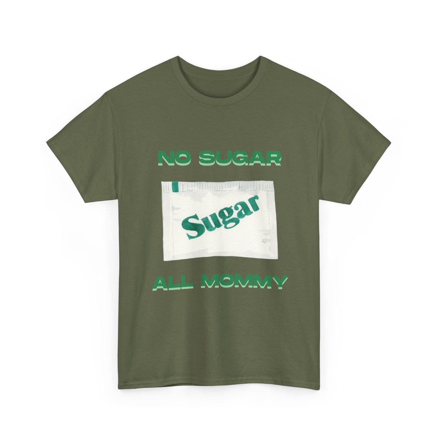 No sugar all mommy  - fun shirt for birthdays, christmas or any occasion.