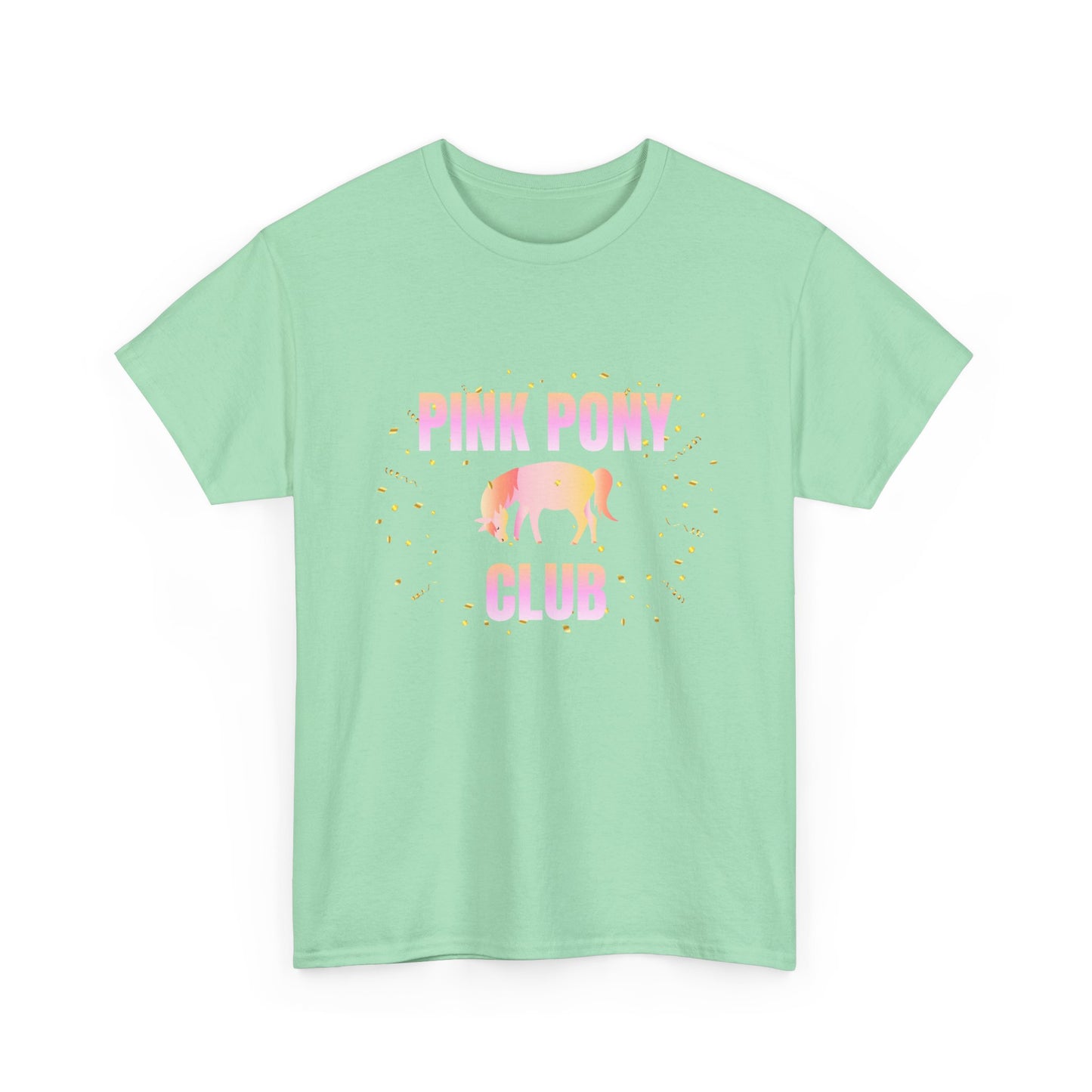 Pink Pony Club - fun shirt for birthdays, christmas or any occasion.