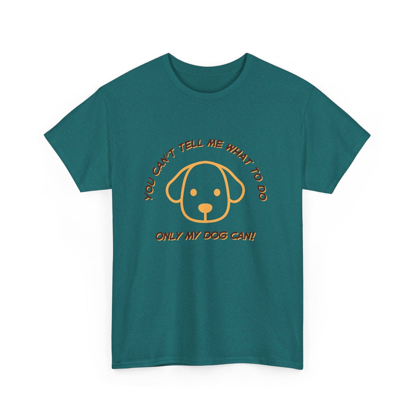 TELL ME MY DOG - fun shirt for birthdays, christmas or any occasion.