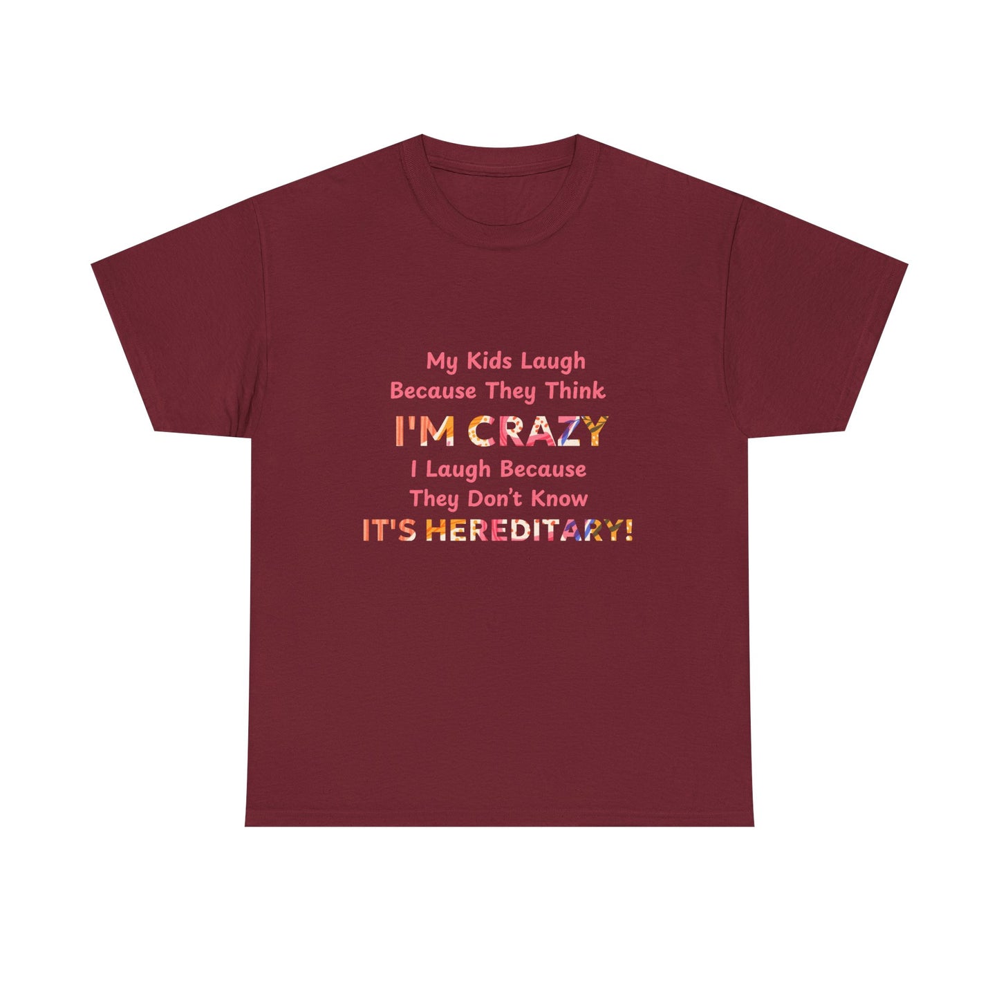 Its Hereditary Pink - fun shirt for birthdays, christmas or any occasion.