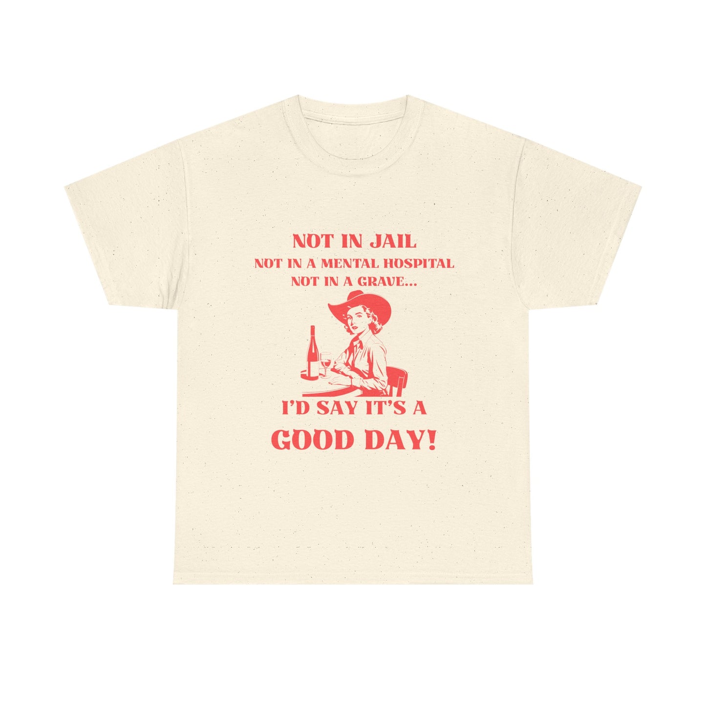 Not in jail - fun shirt for birthdays, christmas or any occasion.