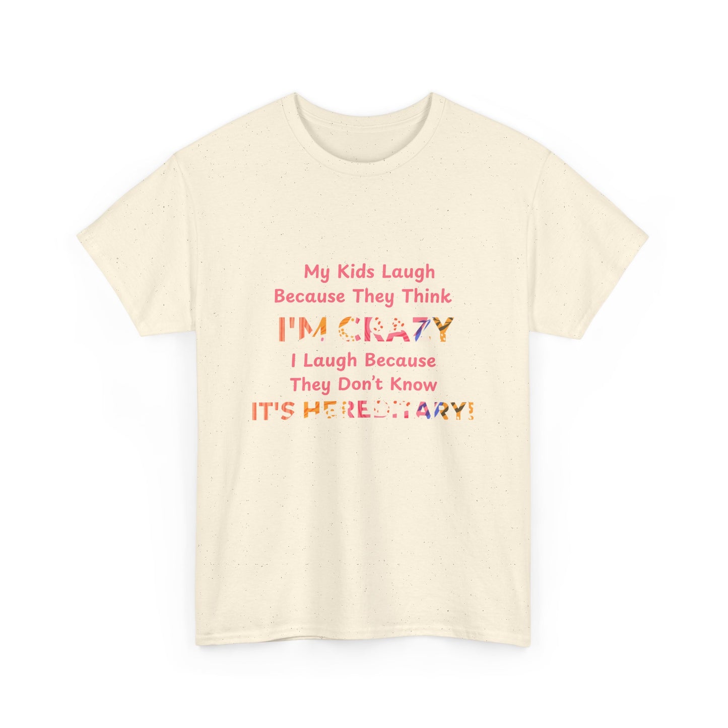 Its Hereditary Pink - fun shirt for birthdays, christmas or any occasion.