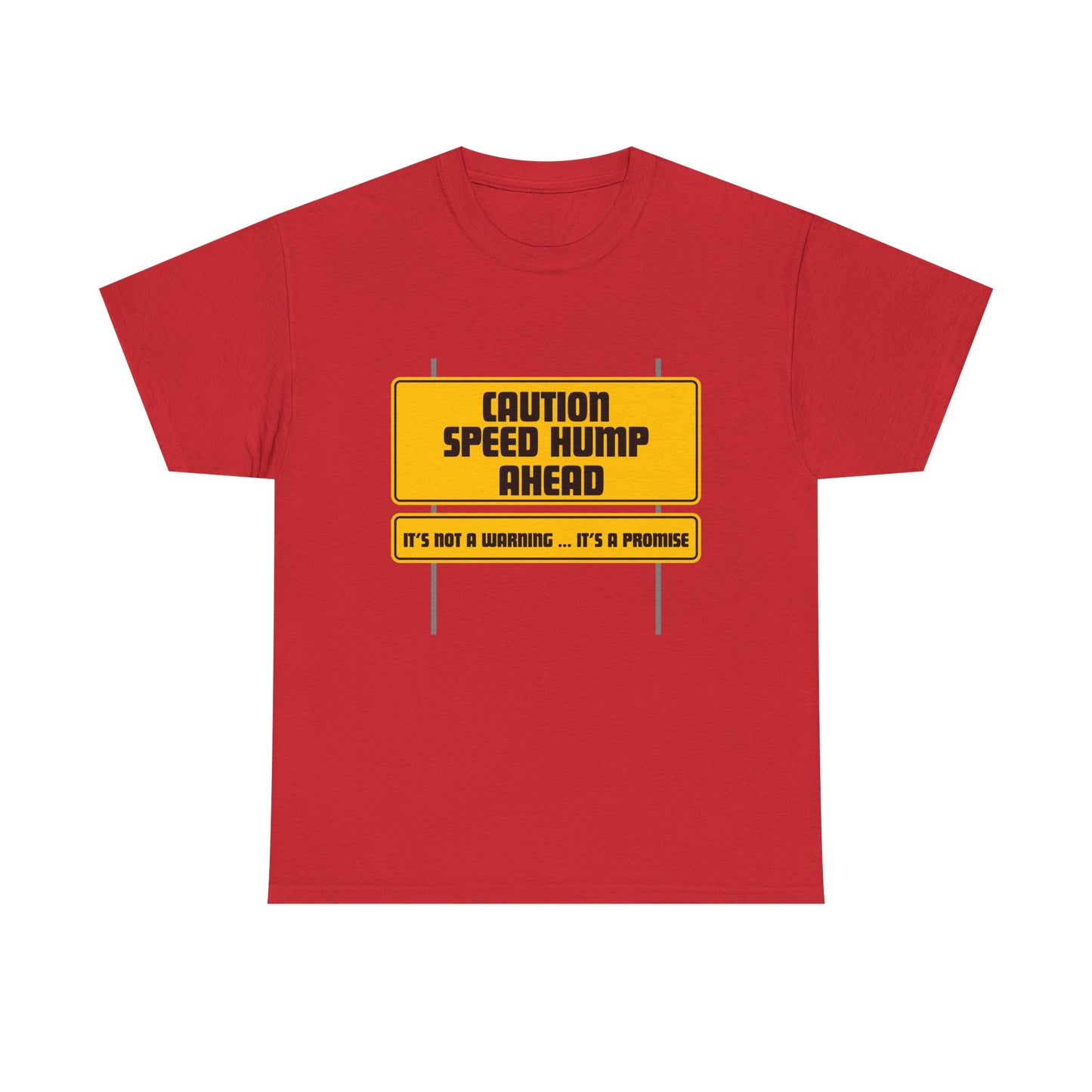Speed Hump Ahead fun shirt for birthdays, christmas or any occasion